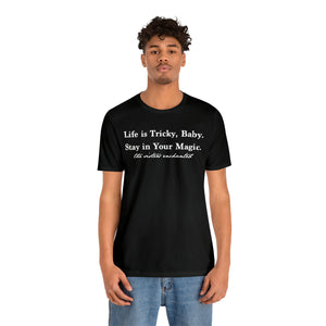 Life is tricky - Unisex Jersey Short Sleeve Tee