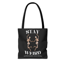 Stay Weird Tote Bag