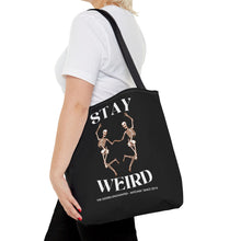 Stay Weird Tote Bag