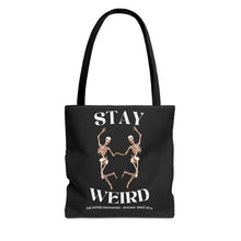 Stay Weird Tote Bag